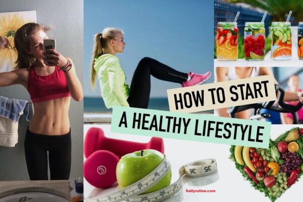 How To Start A Healthy Lifestyle Use In 2024